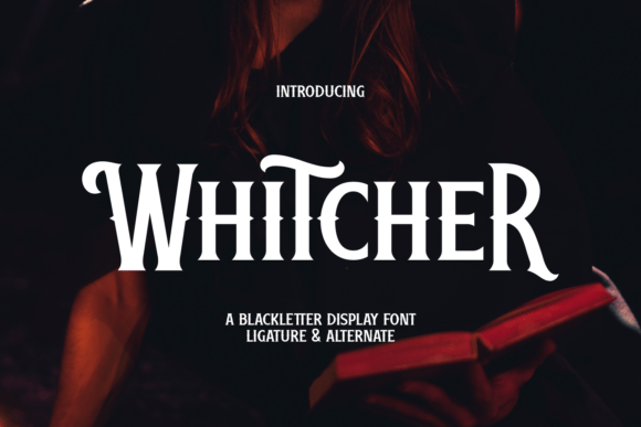 Whitcher: The Blackletter Font with a Mystical Edge